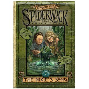 🍒4 for $20🍒 The Nixie's Song - Beyond The Spiderwick Chronicles - Book 1 HC